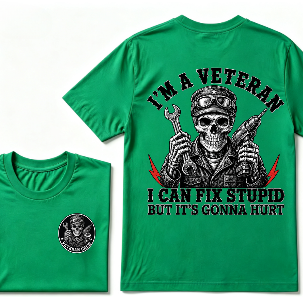 I'm A Veteran I Can Fix Stupid But It's Gonna Hurt T-Shirt