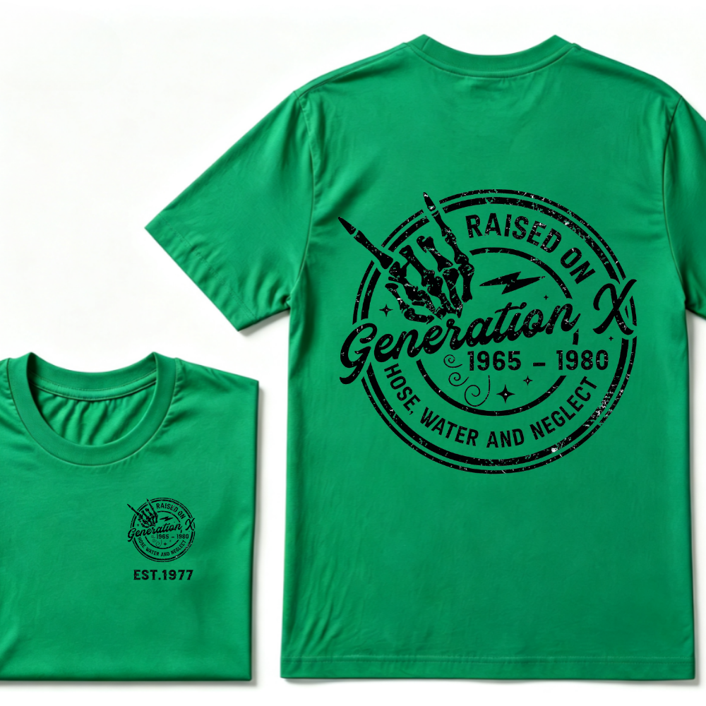 Custom Your Year Raised On Hose Water And Neglect Generation X T-Shirts