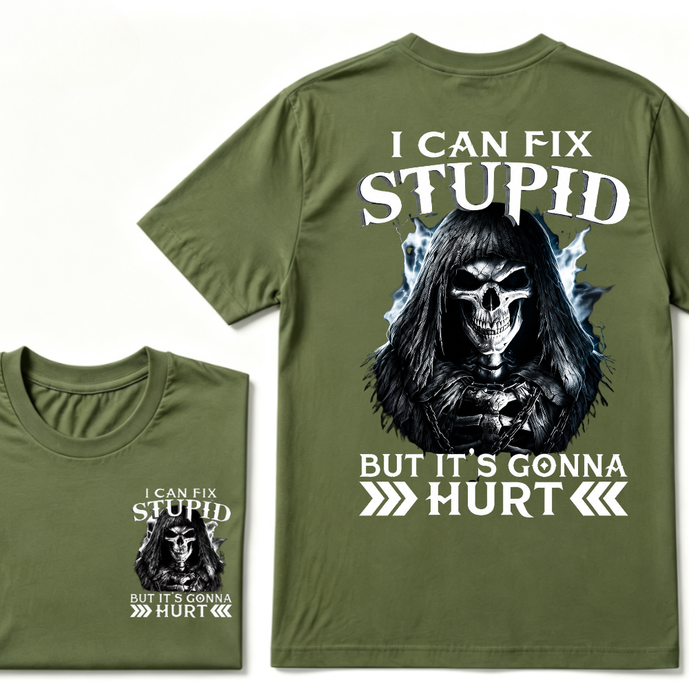 I Can Fix Stupid But It's Gonna Hurt Skull Tee