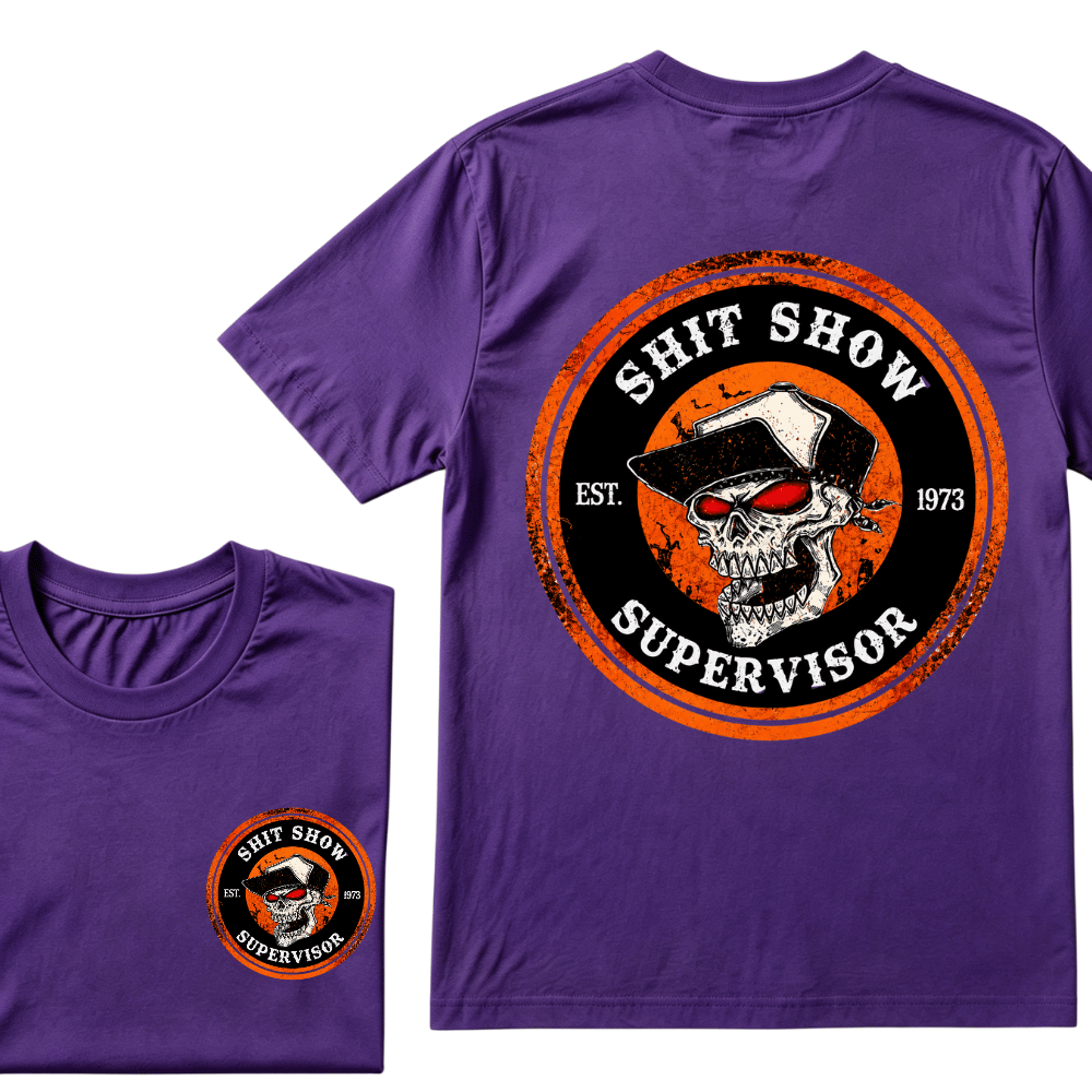 Custom Your Year Shit Show Supervisor EST.Year Skull Print T-Shirt