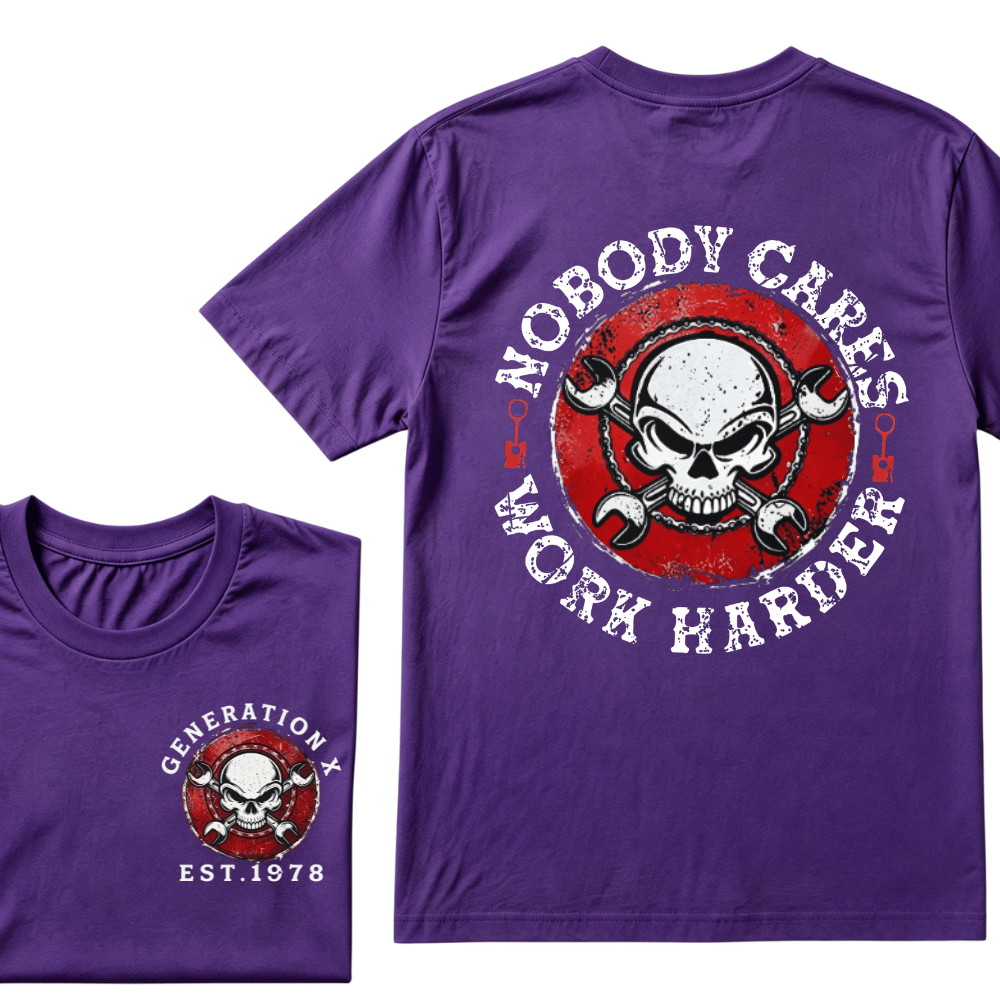 Custom Your Year Nobody Cares Work Harder Print Gen X EST.Year T-shirt