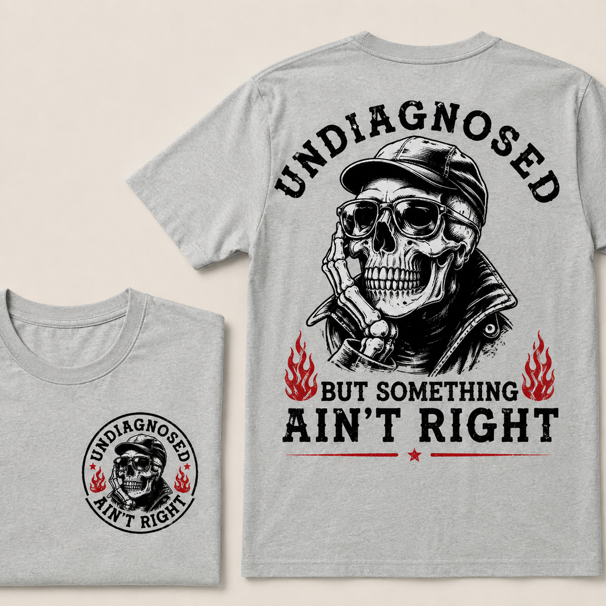 Undiagnosed But Something Ain't Right T-shirt