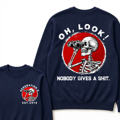 Generation X EST.Year Oh,Look! Nobody Gives A Shit Print Sweatshirts