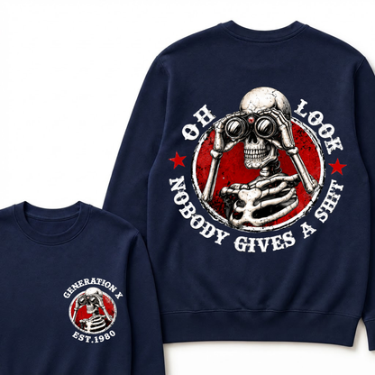 Generation X EST.Year Oh Look Nobody Gives A Shit Print Sweatshirts