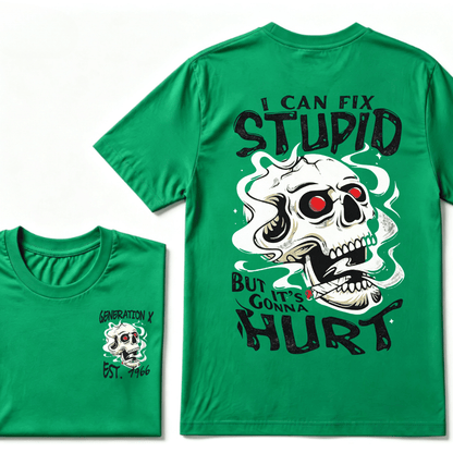 Custom Your YearI Can Fix Stupid But It's Gonna Hurt Gen X EST.Year Printed Unisex T-shirts