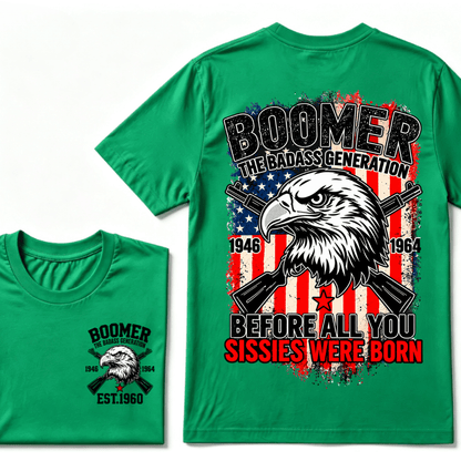 Custom Year The Badass Generation 1946-1964 Before All You Sissies Were Born BOOMER EST.Year Eagle T-Shirt