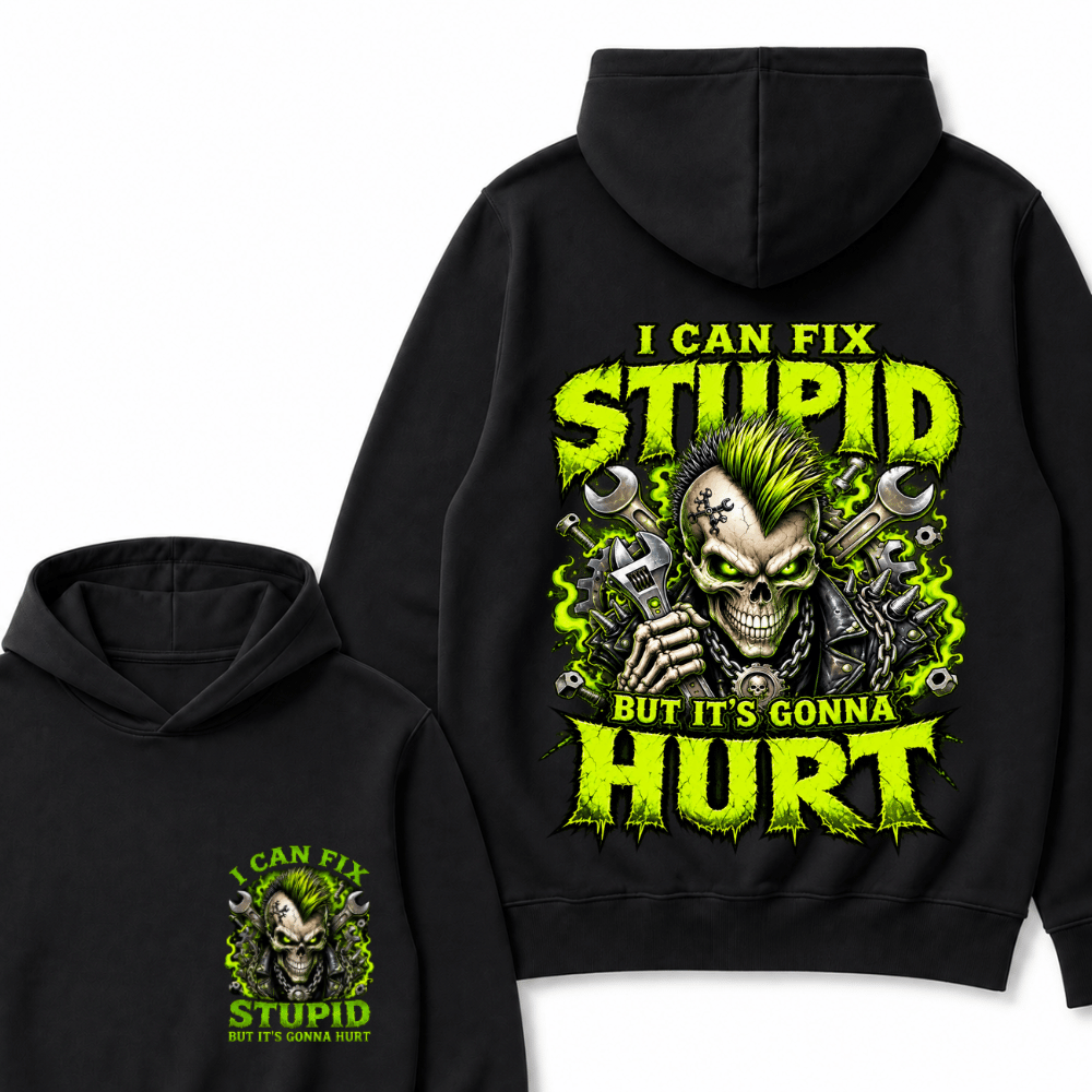 I Can Fix Stupid But It's Gonna Hurt Skull Unisex Hoodie