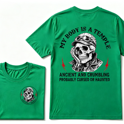 My Body Is A Temple Ancient And Crumbling Probably Cursed Or Haunted T-shirt