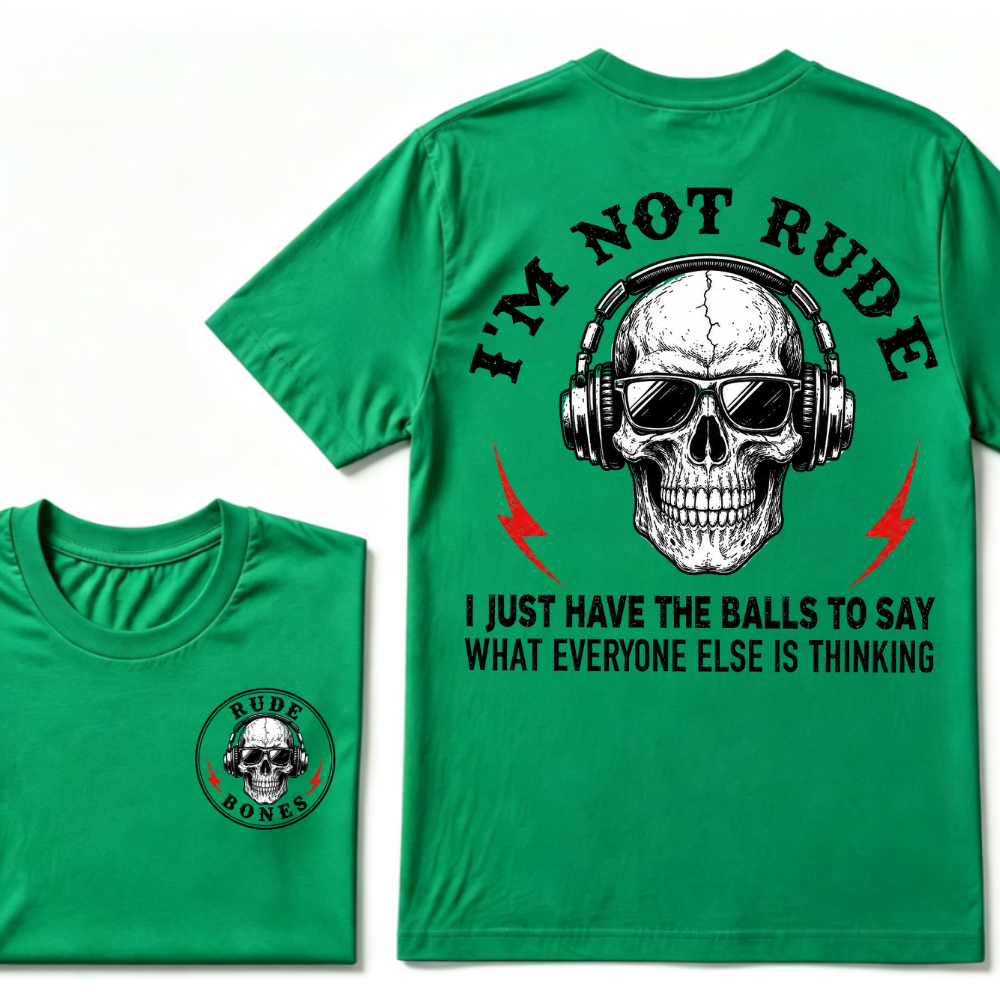 I'm Not Rude I Just Have The Balls To Say What Everyone Else Is Thinking Tank Top