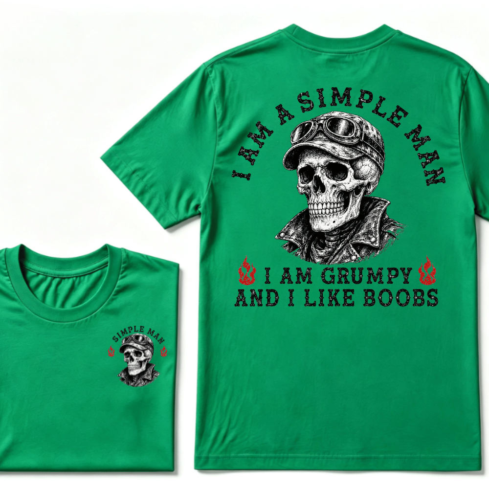 I'm A Simple Man I Am Grumpy And I Like Boobs T-shirt