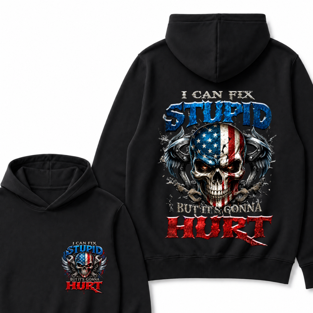 I Can Fix Stupid But It's Gonna Hurt Skull Hoodie