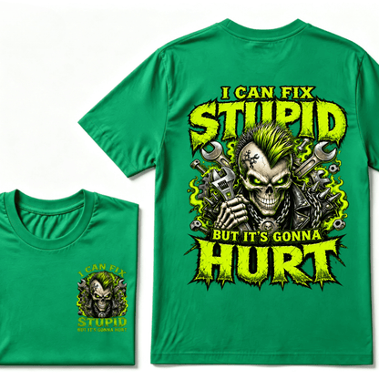I Can Fix Stupid But It's Gonna Hurt Skull Unisex T-Shirt