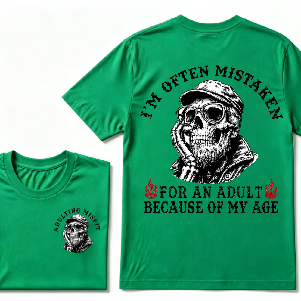 I'm Often Mistaken For An Adult Because Of My Age T-shirt
