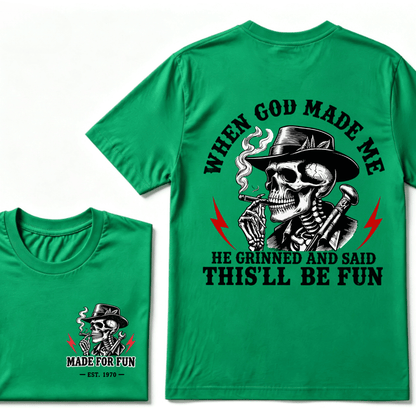 Custom Your Year When God Made Me He Grinned And Said "This‘ll Be Fun" EST.Year T-shirt