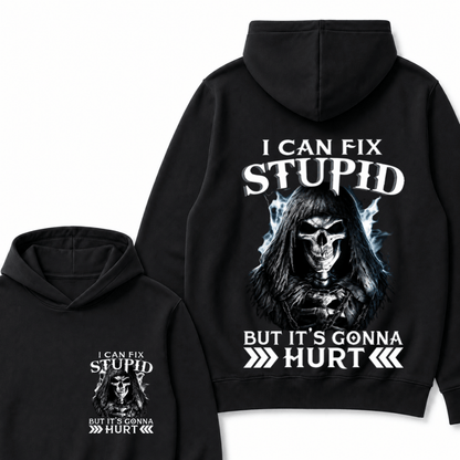 I Can Fix Stupid But It's Gonna Hurt Skull Hoodie