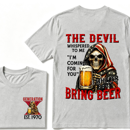 Custom EST.Year The Devil Whispered To Me "I'm Coming For You" I Whisper Back Bring Beer Graphic T‑Shirt