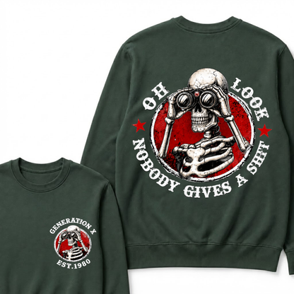 Generation X EST.Year Oh Look Nobody Gives A Shit Print Sweatshirts