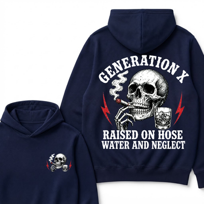 Generation X Raised On Hose Water And Neglect Hoodie