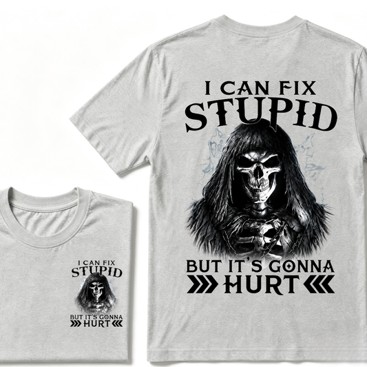 I Can Fix Stupid But It's Gonna Hurt Skull Tee