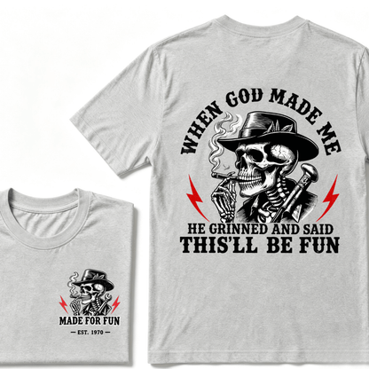 Custom Your Year When God Made Me He Grinned And Said "This‘ll Be Fun" EST.Year T-shirt