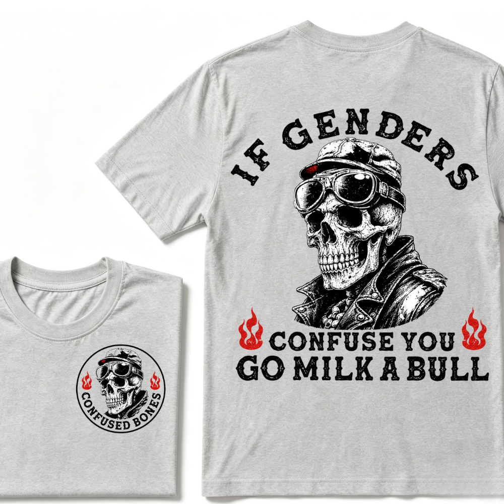 If Genders Confuse You Go Milk A Bull T-shirt