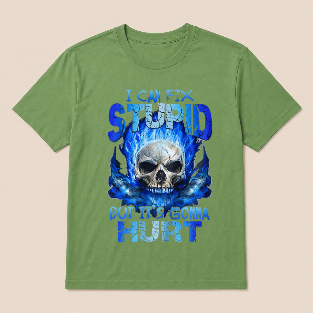 Skull Blue I Can Fix Stupid But It’s Gonna Hurt Shirt