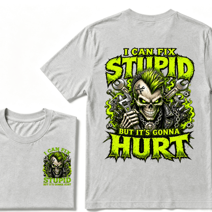I Can Fix Stupid But It's Gonna Hurt Skull Unisex T-Shirt