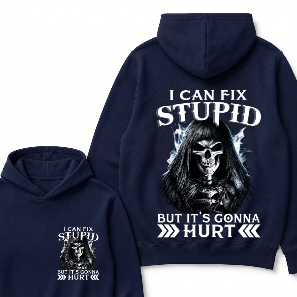 I Can Fix Stupid But It's Gonna Hurt Skull Hoodie