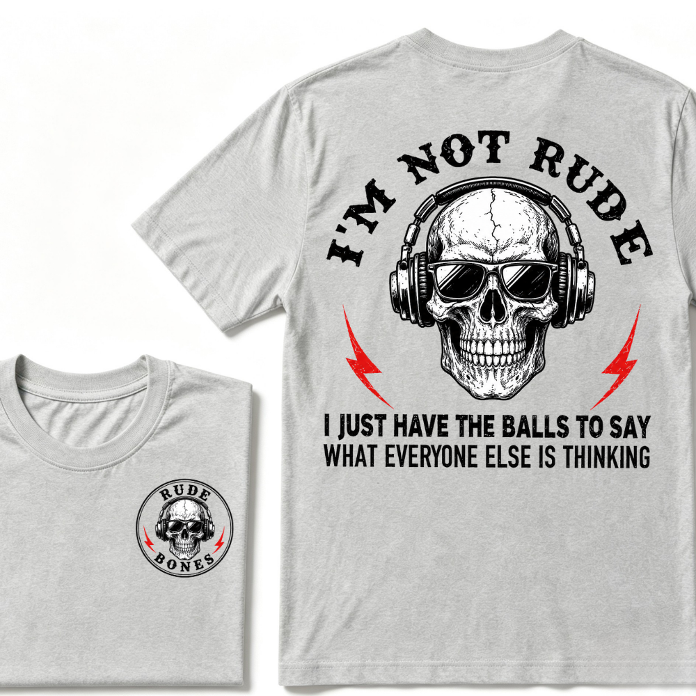 I'm Not Rude I Just Have The Balls To Say What Everyone Else Is Thinking Tank Top