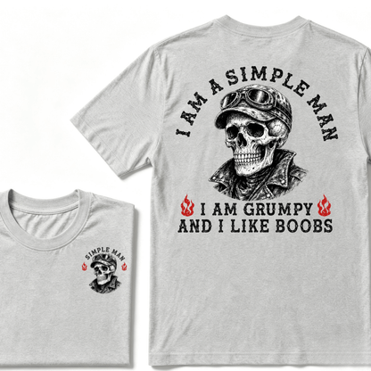 I'm A Simple Man I Am Grumpy And I Like Boobs T-shirt