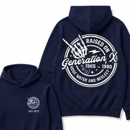 Custom Your Year Raised On Hose Water And Neglect Generation X Hoodie
