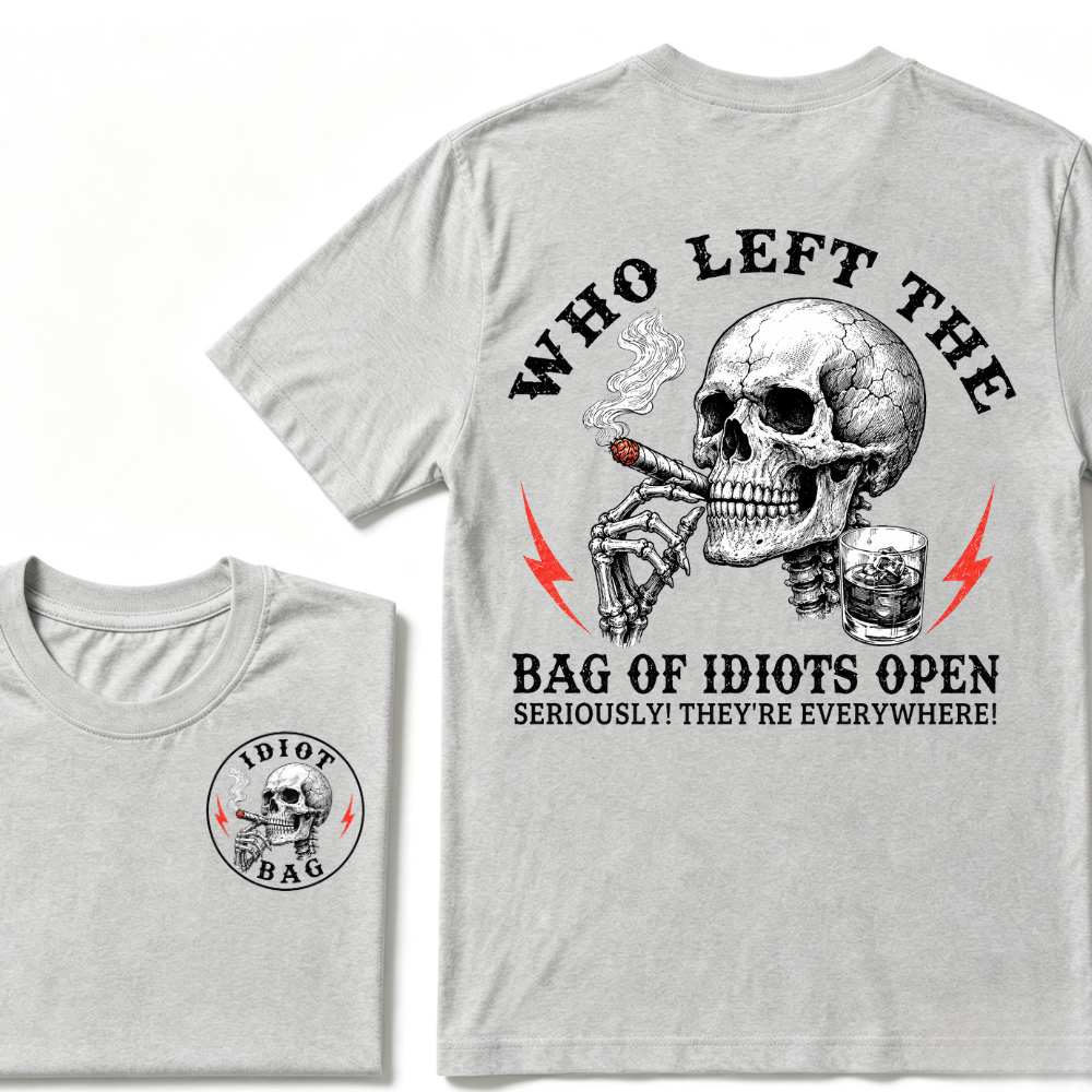 Who Left The Bag Of Idiots Open? T-shirt