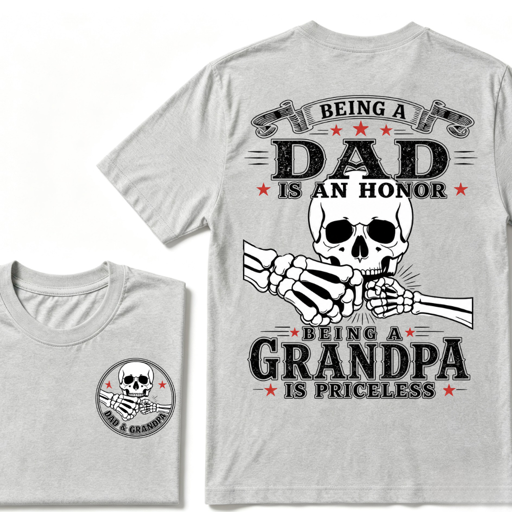 Being Dad Is An Honor Being Papa Is Priceless T-shirt