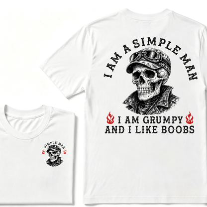 I'm A Simple Man I Am Grumpy And I Like Boobs T-shirt