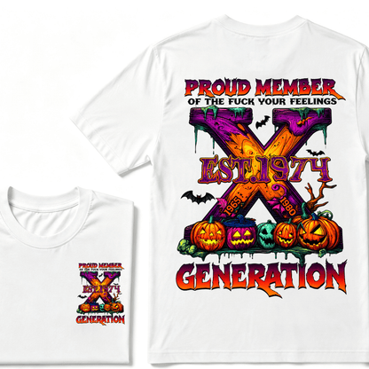 Proud Member Of The Fuck Your Feelings Generation X EST.Year Halloween T-Shirt