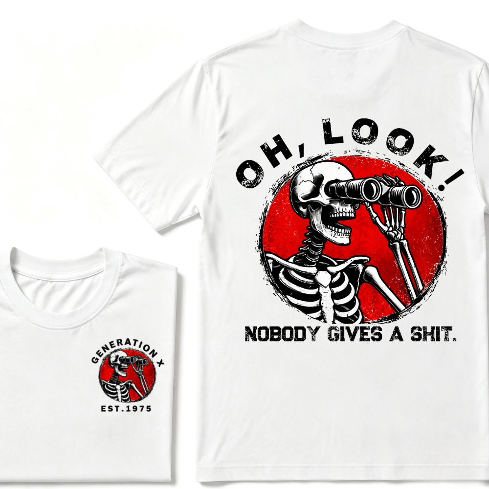 Customize Your Year Generation X EST.Year Oh,Look! Nobody Gives A Shit Print T-Shirt