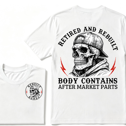 Retired And Rebuilt Body Contains After Market Parts T-shirt