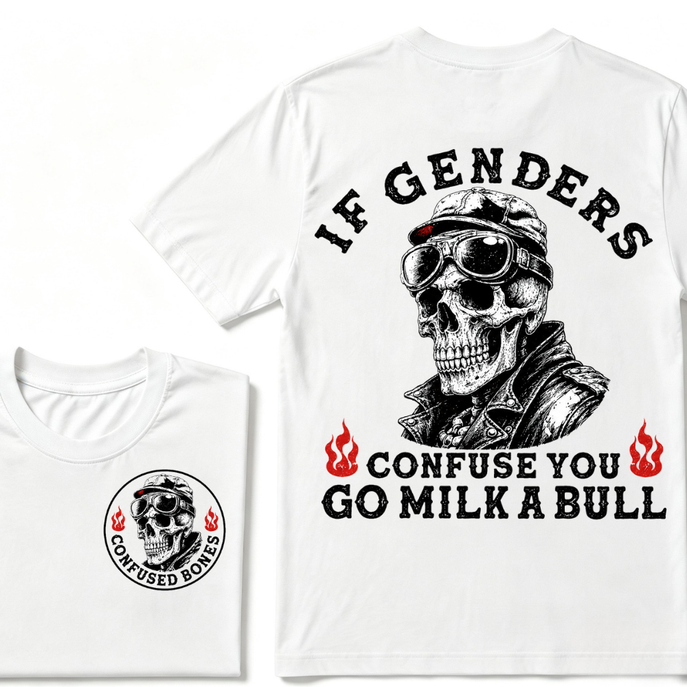 If Genders Confuse You Go Milk A Bull T-shirt
