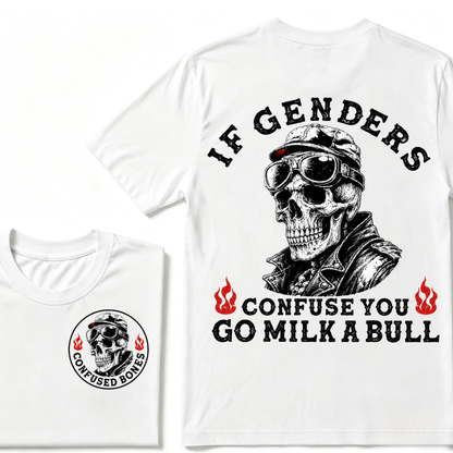 If Genders Confuse You Go Milk A Bull T-shirt