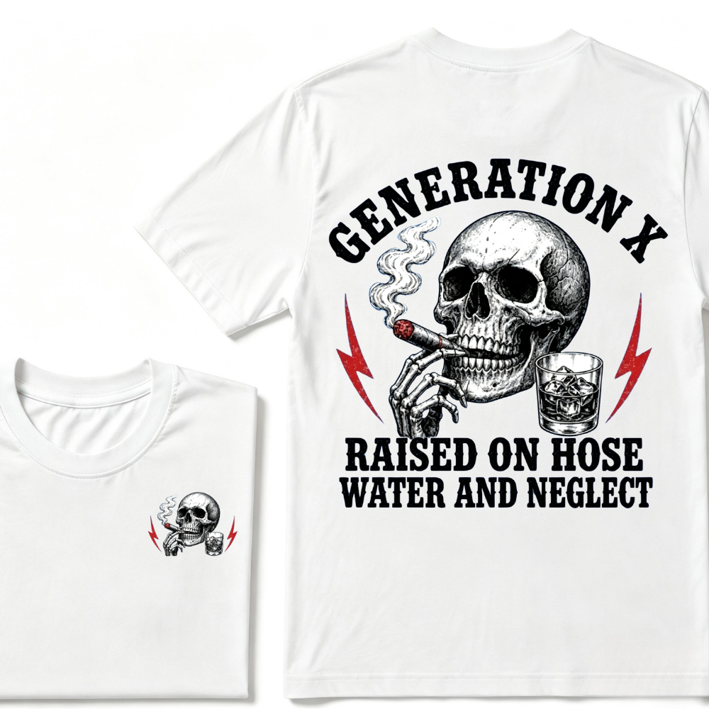 Generation X Raised On Hose Water And Neglect T-shirt