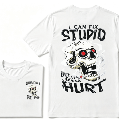 Custom Your YearI Can Fix Stupid But It's Gonna Hurt Gen X EST.Year Printed Unisex T-shirts
