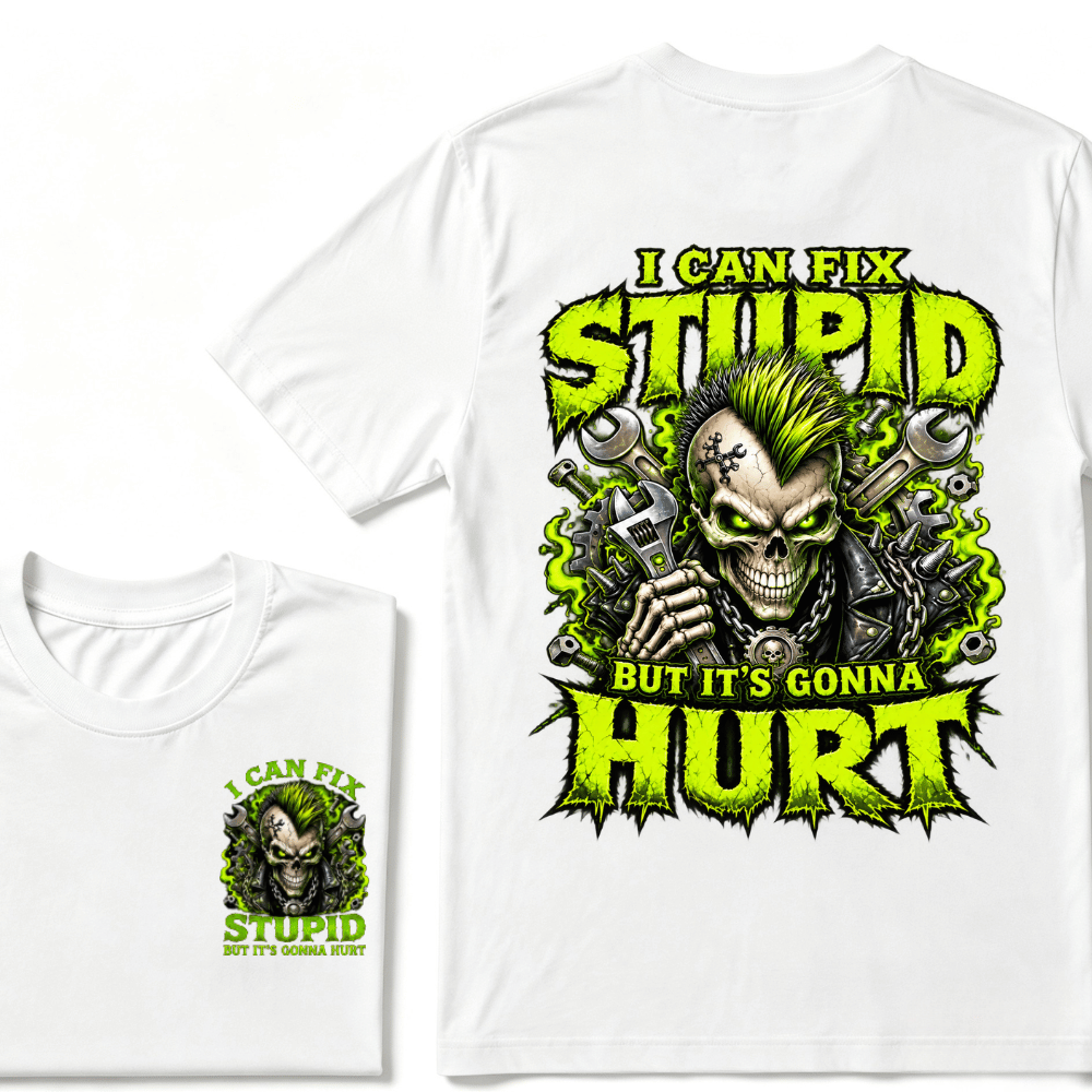 I Can Fix Stupid But It's Gonna Hurt Skull Unisex T-Shirt