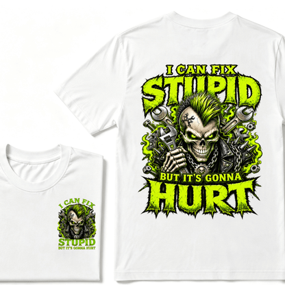I Can Fix Stupid But It's Gonna Hurt Skull Unisex T-Shirt