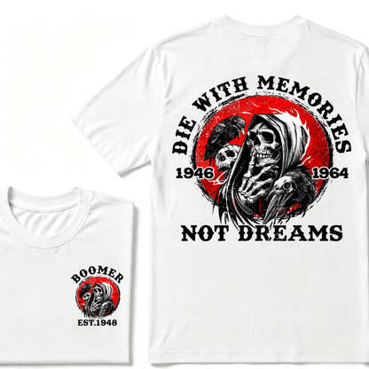 Customize Year Boomer EST.Year T-shirt, Die With Memories Not Dreams Print T-Shirt