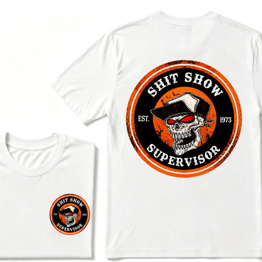 Custom Your Year Shit Show Supervisor EST.Year Skull Print T-Shirt