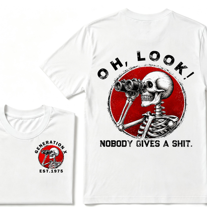 Generation X EST.Year Oh,Look! Nobody Gives A Shit Print T-Shirt