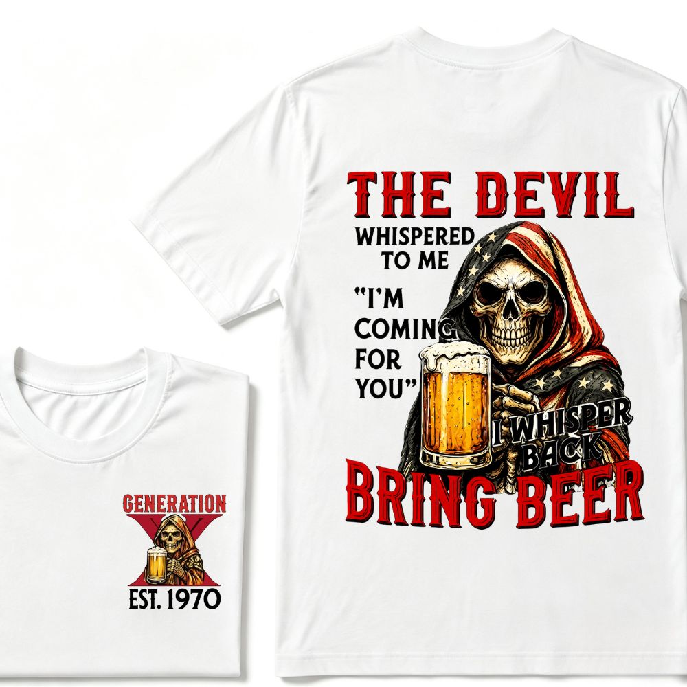 Custom EST.Year The Devil Whispered To Me "I'm Coming For You" I Whisper Back Bring Beer Graphic T‑Shirt