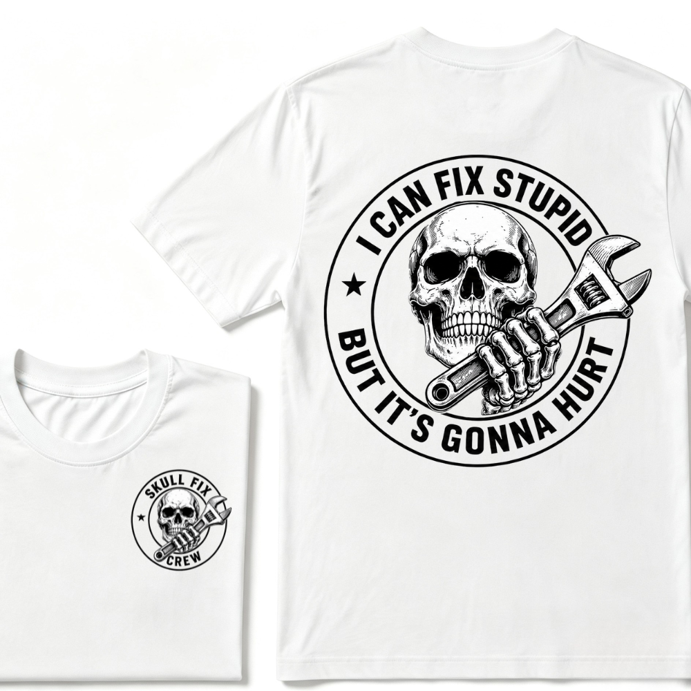 I Can Fix Stupid But It's Gonna Hurt T-Shirt