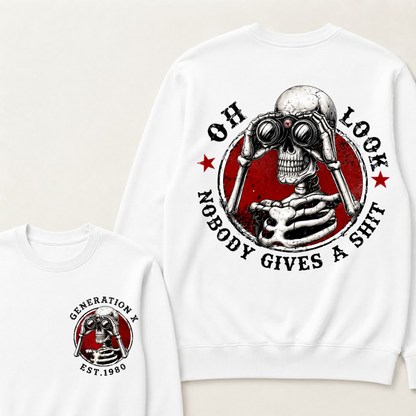Generation X EST.Year Oh Look Nobody Gives A Shit Print Sweatshirts