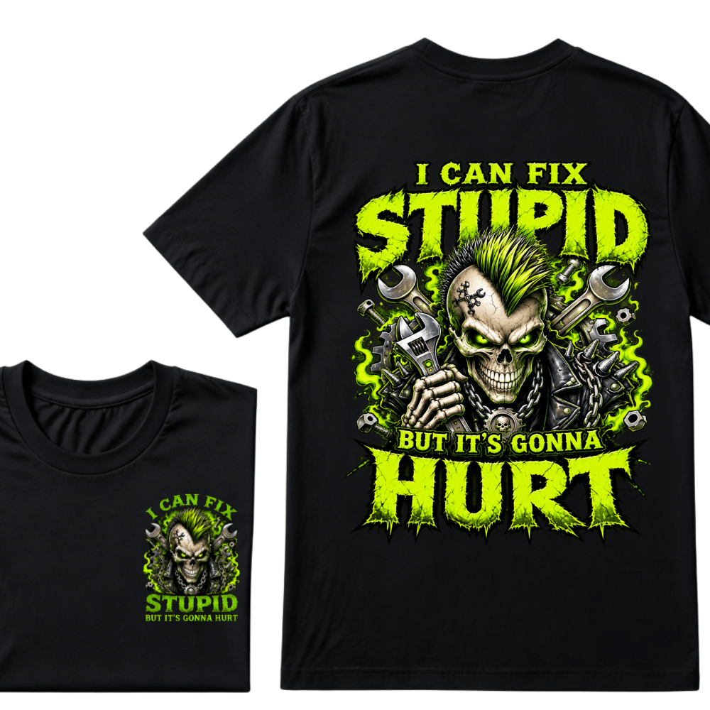 I Can Fix Stupid But It's Gonna Hurt Skull Unisex T-Shirt